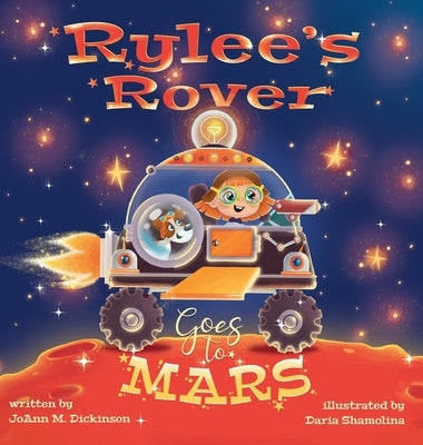 Rylee's Rover Goes To Mars by Dickinson, Joann
