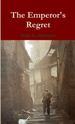 The Emperor's Regret and other Short Stories by Johnson, Dale a.