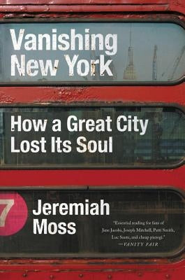 Vanishing New York by Moss, Jeremiah
