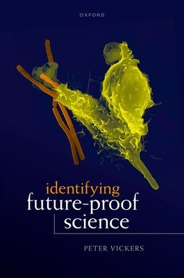 Future-Proof Science by Vickers, Peter