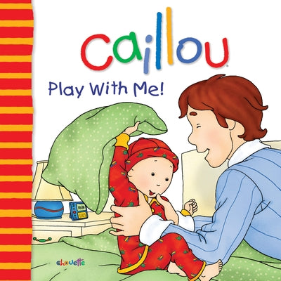 Caillou: Play with Me by L'Heureux, Christine
