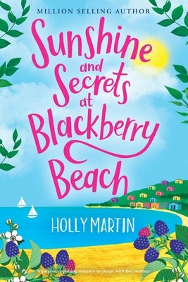 Sunshine and Secrets at Blackberry Beach: Large Print edition by Martin, Holly