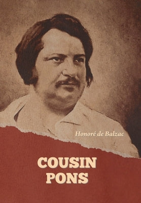 Cousin Pons by de Balzac, Honoré