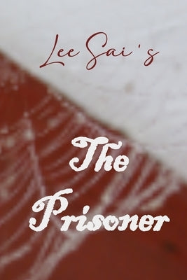 The prisoner by Sai, Lee