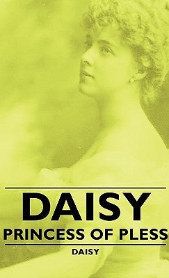 Daisy - Princess of Pless by Daisy