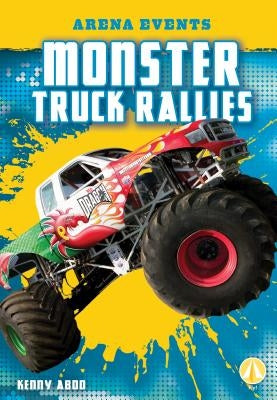 Monster Truck Rallies by Abdo, Kenny