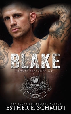 Blake (Royal Bastards MC) by Schmidt, Esther E.