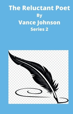 The Reluctant Poet - Series 2 by Johnson, Vance