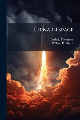 China in Space by Thompson, David J.