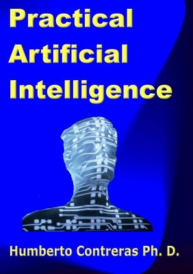 Practical Artificial Intelligence by Contreras, Humberto