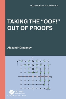 Taking the "Oof!" Out of Proofs by Draganov, Alexandr