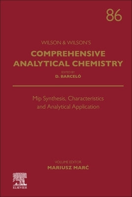 Mip Synthesis, Characteristics and Analytical Application: Volume 86 by Marc, Mariusz