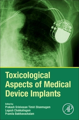 Toxicological Aspects of Medical Device Implants by Timiri Shanmugam, Prakash Srinivasan
