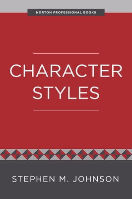 Character Styles by Johnson, Stephen M.