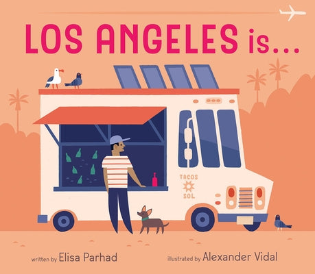 Los Angeles Is . . . by Parhad, Elisa