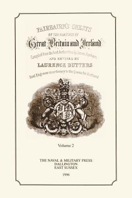 FAIR-BAIRN'S CRESTS OF GREAT BRITAIN AND IRELAND Volume Two by Fair-Bairn, James