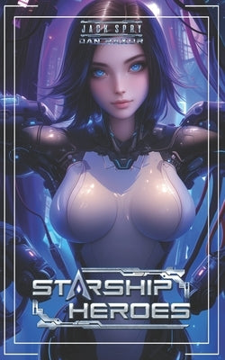 Starship Heroes by Raxor, Dan