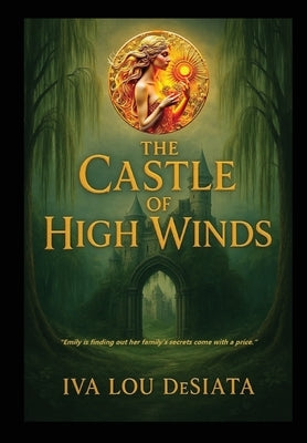 The Castle of High Winds by Desiata, Iva Lou