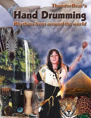 Hand Drumming: Rhythms From Around The World by Thunderbeat, Devara