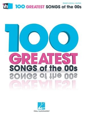 Vh1's 100 Greatest Songs of the '00s by Hal Leonard Corp