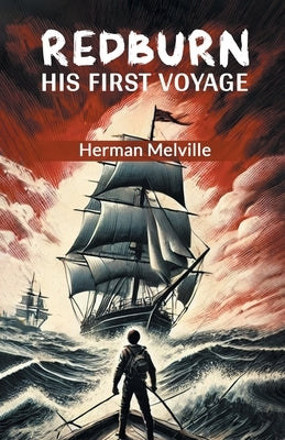 Redburn His First Voyage by Melville, Herman