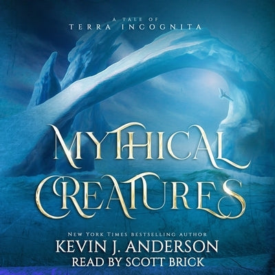 Mythical Creatures by Anderson, Kevin J.