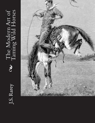The Modern Art of Taming Wild Horses by Chambers, Jackson
