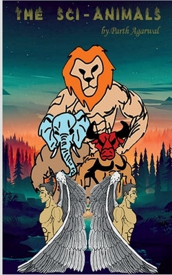 The Sci Animals by Agarwal, Parth