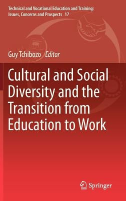 Cultural and Social Diversity and the Transition from Education to Work by Tchibozo, Guy