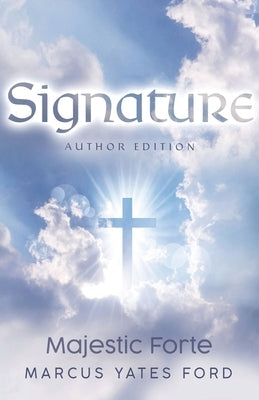 Signature: Majestic Forte Author Edition by Ford, Marcus Yates