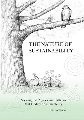 The Nature of Sustainability by Thomas, Steve