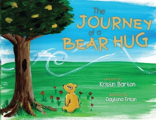 The Journey of a Bear Hug by Barton, Kristin