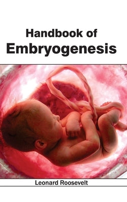 Handbook of Embryogenesis by Roosevelt, Leonard