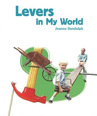 Levers in My World by Randolph, Joanne