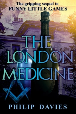 The London Medicine by Davies, Philip