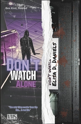 Don't Watch Alone by Daniels, Elisa D.