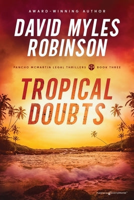 Tropical Doubts by Robinson, David Myles