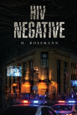 HIV Negative by Rossmann, H.