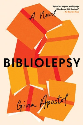 Bibliolepsy by Apostol, Gina