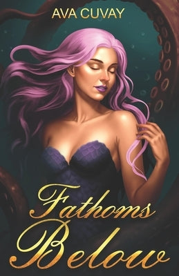 Fathoms Below by Cuvay, Ava