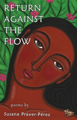 Return Against the Flow by Praver-Pérez, Susana