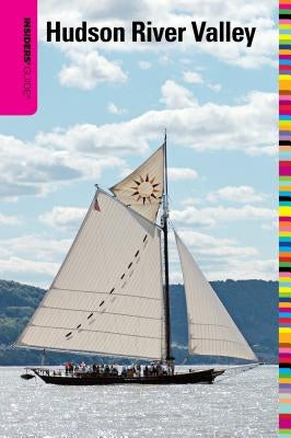 Insiders' Guide(r) to the Hudson River Valley by Buff, Sheila