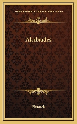 Alcibiades by Plutarch