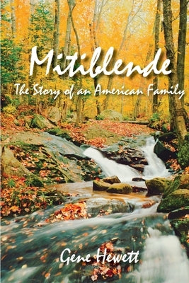 Mitiblende The Story of an American Family by Hewett, Gene