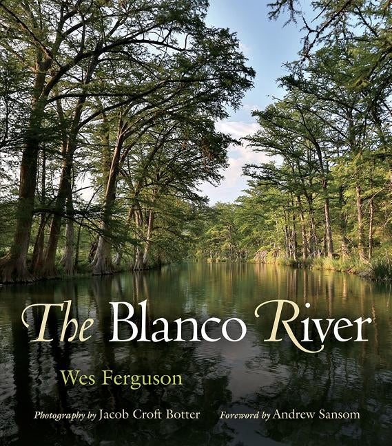 The Blanco River by Ferguson, Wes