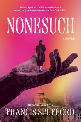 Nonesuch by Spufford, Francis