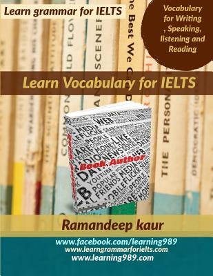 Learn Vocabulary for Ielts by Kaur, Ramandeep