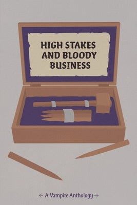 High Stakes and Bloody Business by Alessi, Kailey