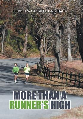 More than A Runner's High by Edwards, Sherri