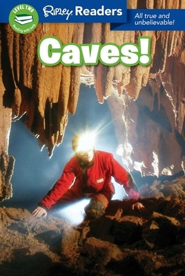 Ripley Readers Level2 Lib Edn Caves! by Believe It or Not!, Ripley's